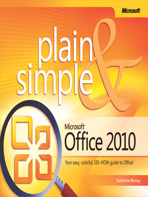 Title details for Microsoft® Office 2010 Plain & Simple by Katherine Murray - Available